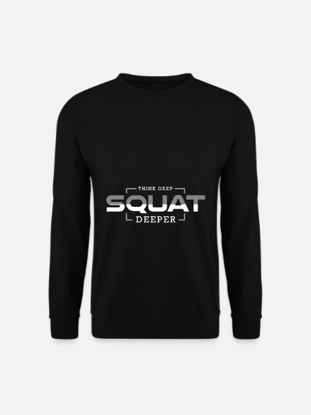 Think Deep Squat Deeper - Premium Design - Unisex Sweatshirt - black