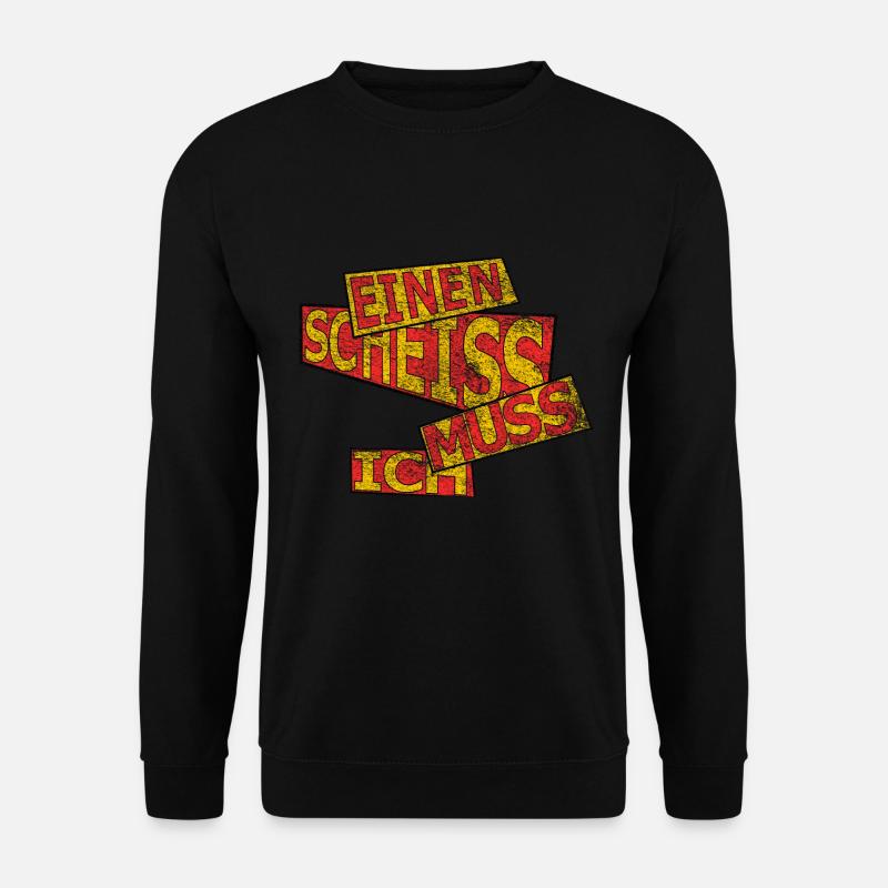 Einen scheiss muss ich - vintage - Unisex Pullover - Schwarz