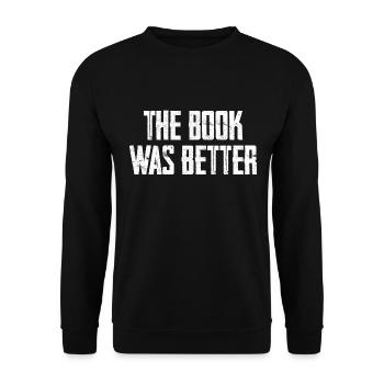 Le livre était meilleur - Sweat-shirt Unisexe - noir - Devant - Alina (178cm) & Michal (187cm)