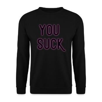 You suck - Unisex Pullover - Schwarz - Vorne - Alina (178cm) & Michal (187cm)