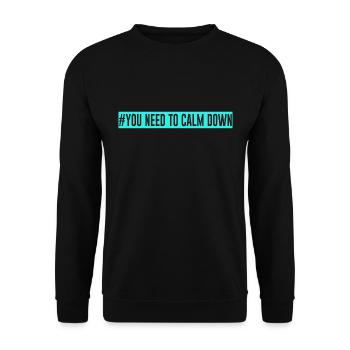 #You need to calm down - turquoise - Unisex Pullover - Schwarz - Vorne - Alina (178cm) & Michal (187cm)