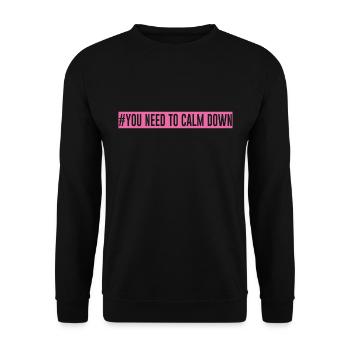#You need to calm down - Pink Edition! - Unisex Pullover - Schwarz - Vorne - Alina (178cm) & Michal (187cm)