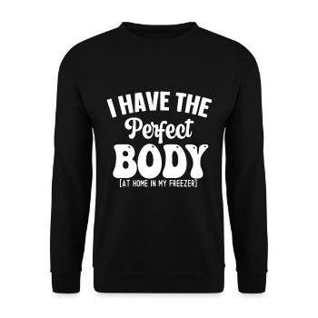 J’ai le corps parfait - Drôle de dicton - Sweat-shirt Unisexe - noir - Devant - Alina (178cm) & Michal (187cm)