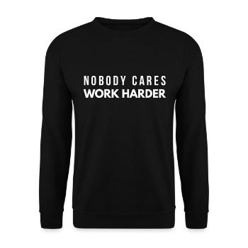 Nobody Cares Work Harder - Unisex Sweatshirt - black - Front - Alina (178cm) & Michal (187cm)