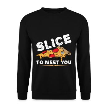 Slice To Meet You Pízza - Unisex Pullover - Schwarz - Vorne - Alina (178cm) & Michal (187cm)