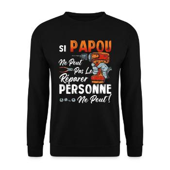 Si PAPOU Ne Peut Pas Le Réparer Personne Ne Peut - Sweat-shirt Unisexe - noir - Devant - Alina (178cm) & Michal (187cm)