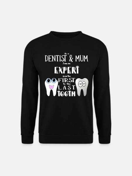 Dentist Mom Dentist Mom Gift - Unisex Sweatshirt - black