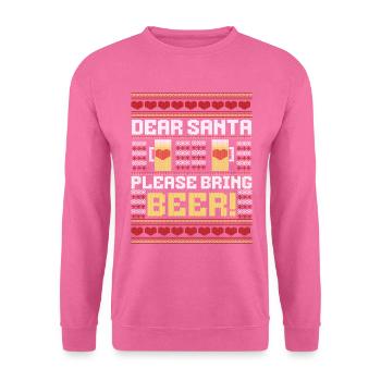 Dear Santa Please Bring beer Ugly Christmas Sweate - Unisex Sweatshirt - pink - Front