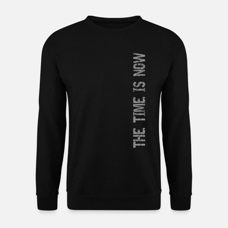 The time is now - Unisex Pullover - Schwarz