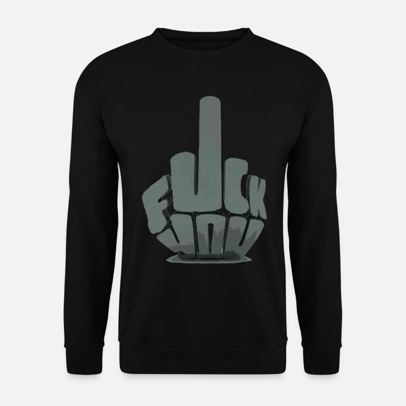 FUCK YOU - Unisex Pullover - Schwarz