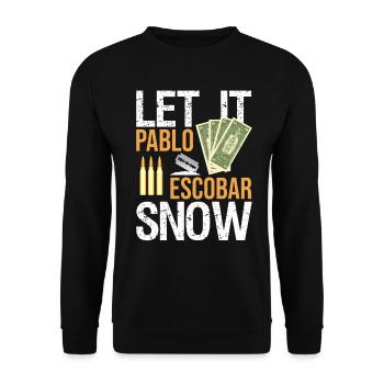 Pablo Escobar "Let it Snow" - Unisex Pullover - Schwarz - Vorne - Alina (178cm) & Michal (187cm)