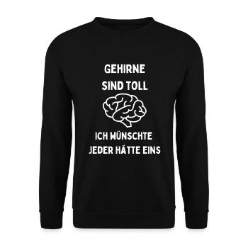 Gehirne sind toll Jeder braucht eins - Unisex Pullover - Schwarz - Vorne - Alina (178cm) & Michal (187cm)