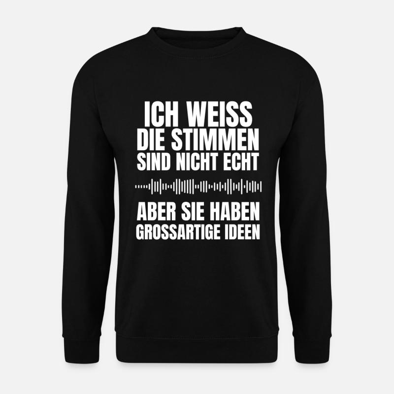 Stimmen nicht echt – geniale Idee - Unisex Pullover - Schwarz
