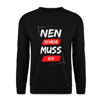 Nen scheiß muss ich - Unisex Pullover - Schwarz - Vorne - Alina (178cm) & Michal (187cm)