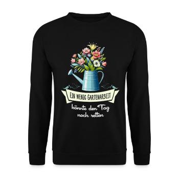 Gartenarbeit rettet den Tag – Garten Spruch - Unisex Pullover - Schwarz - Vorne - Alina (178cm) & Michal (187cm)