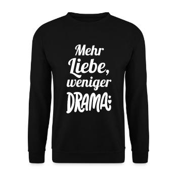 Mehr Liebe, weniger Drama - Unisex Pullover - Schwarz - Vorne - Alina (178cm) & Michal (187cm)