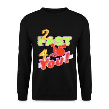 I'm too fast for you in my wheelchair # - Unisex Sweatshirt - black - Front - Alina (178cm) & Michal (187cm)