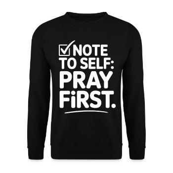 Pray First Gebet Jesus Glaube - Unisex Pullover - Schwarz - Vorne - Alina (178cm) & Michal (187cm)