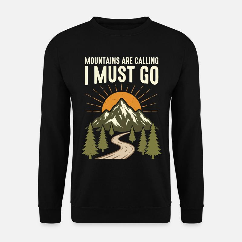 Berge rufen, ich muss los - Unisex Pullover - Schwarz