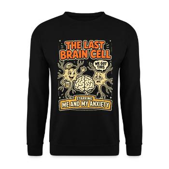 Letzte Gehirnzelle Angst Kaffee Humor - Unisex Pullover - Schwarz - Vorne - Alina (178cm) & Michal (187cm)