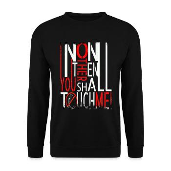Spruch "Non one other than you shall touch me" - Unisex Pullover - Schwarz - Vorne - Alina (178cm) & Michal (187cm)