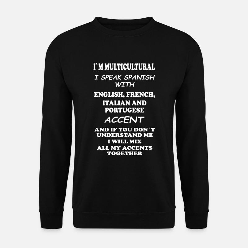 Sprachtalent ich spreche jeden Akzent - Unisex Pullover - Schwarz