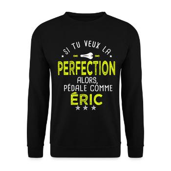 eric si tu veux la perfection à vélo cycliste - Sweat-shirt Unisexe - noir - Devant - Alina (178cm) & Michal (187cm)