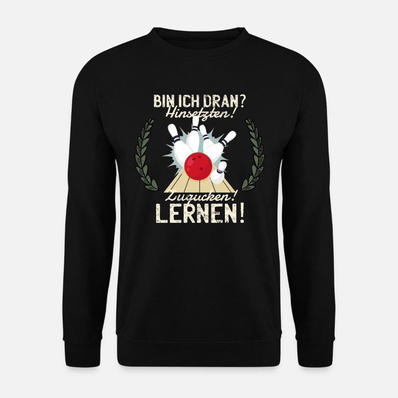 Bowling Spruch Hinsetzen! Zugucken! Lernen! Bowler - Unisex Pullover - Schwarz