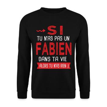 Fabien Si tu n as pas un fabien dans ta vie - Sweat-shirt Unisexe - noir - Devant - Alina (178cm) & Michal (187cm)