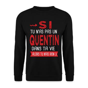 Quentin Si tu n as pas un Quentin dans ta vie - Sweat-shirt Unisexe - noir - Devant - Alina (178cm) & Michal (187cm)