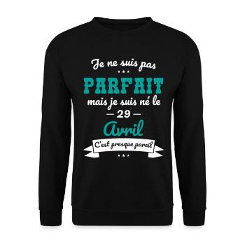 Anniversaire - Pas parfait mais né le 29 Avril - Sweat-shirt Unisexe - noir - Devant - Alina (178cm) & Michal (187cm)