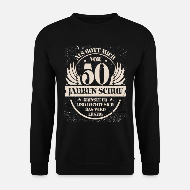 Als Gott mich vor 50 Jahren schuf grinste er - Unisex Pullover - Schwarz