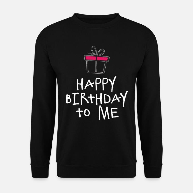 Geburtstag Happy Birthday Geschenk - Unisex Pullover - Schwarz
