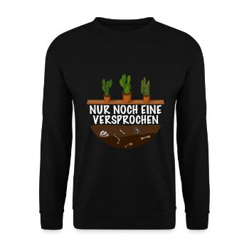 Nur noch eine Versprochen Pflanzen Gärtner - Unisex Pullover - Schwarz - Vorne - Alina (178cm) & Michal (187cm)