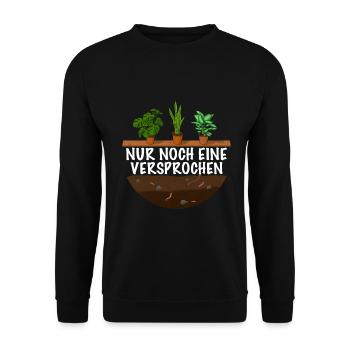 Nur noch eine Versprochen Pflanzen Gärtner - Unisex Pullover - Schwarz - Vorne - Alina (178cm) & Michal (187cm)