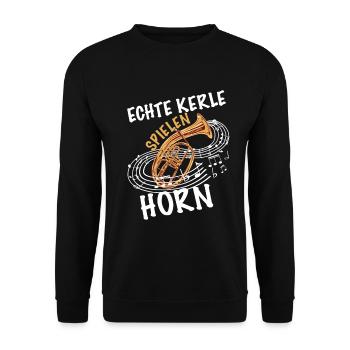 Echte Kerle spielen Horn - Unisex Pullover - Schwarz - Vorne - Alina (178cm) & Michal (187cm)
