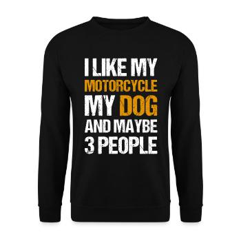 Ich mag mein Motorrad, meinen Hund und vielleicht 3 Personen - Unisex Pullover - Schwarz - Vorne - Alina (178cm) & Michal (187cm)
