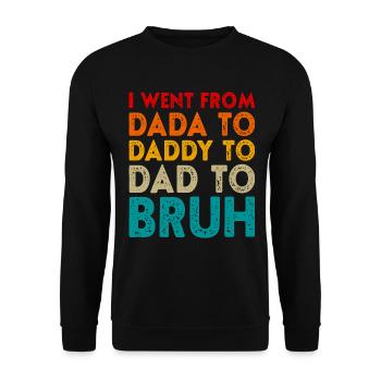 Vatertag Dada Papa Papa Bruh Lustiger Vatertag - Unisex Pullover - Schwarz - Vorne - Alina (178cm) & Michal (187cm)