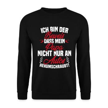 Ich Bin der Beweis DASS Papa Nicht nur an Autos - Unisex Pullover - Schwarz - Vorne - Alina (178cm) & Michal (187cm)