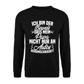 Ich Bin der Beweis DASS Papa Nicht nur an Autos - Unisex Pullover - Schwarz - Vorne - Alina (178cm) & Michal (187cm)