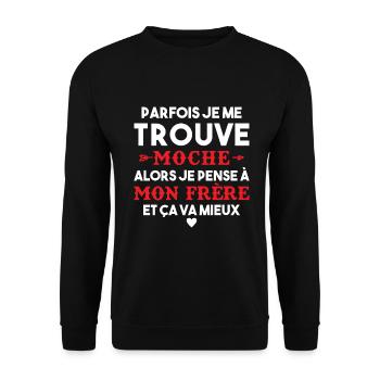 Parfois Je me trouve moche frère Cadeau Drole - Sweat-shirt Unisexe - noir - Devant - Alina (178cm) & Michal (187cm)