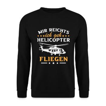 Mir reichts ich geh Helicopter - Unisex Pullover - Schwarz - Vorne - Alina (178cm) & Michal (187cm)