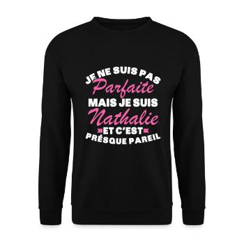 Pas Parfaite Mais Je Suis Nathalie - Sweat-shirt Unisexe - noir - Devant - Alina (178cm) & Michal (187cm)