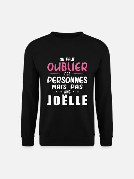 Femme Humour Cadeau Personnalisé BBF Prénom Joëlle - Sweat-shirt Unisexe - noir