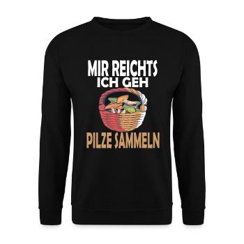 Mir reichts ich geh Pilze Sammeln mit Pilzkorb - Unisex Pullover - Schwarz - Vorne - Alina (178cm) & Michal (187cm)