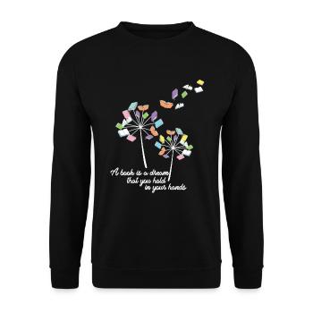 Reading a Book Literature A Book Is A Dream That Hold I - Unisex Sweatshirt - black - Front - Alina (178cm) & Michal (187cm)