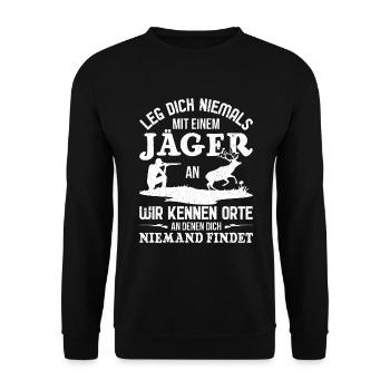 Leg dich niemals mit einem Jäger an | Jäger lustig - Unisex Pullover - Schwarz - Vorne - Alina (178cm) & Michal (187cm)