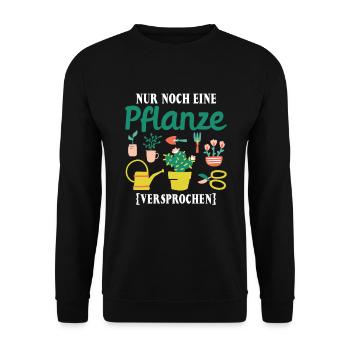 Nur noch eine Pflanze | Lustiges Gärtner Geschenk - Unisex Pullover - Schwarz - Vorne - Alina (178cm) & Michal (187cm)
