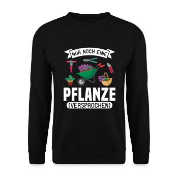 Nur noch eine Pflanze | Lustiges Gärtner Geschenk - Unisex Pullover - Schwarz - Vorne - Alina (178cm) & Michal (187cm)