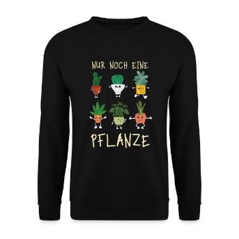 Nur noch eine Pflanze | Lustiges Gärtner Geschenk - Unisex Pullover - Schwarz - Vorne - Alina (178cm) & Michal (187cm)